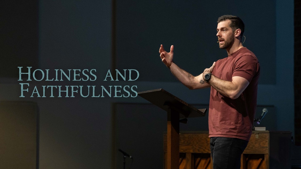 Holiness and Faithfulness