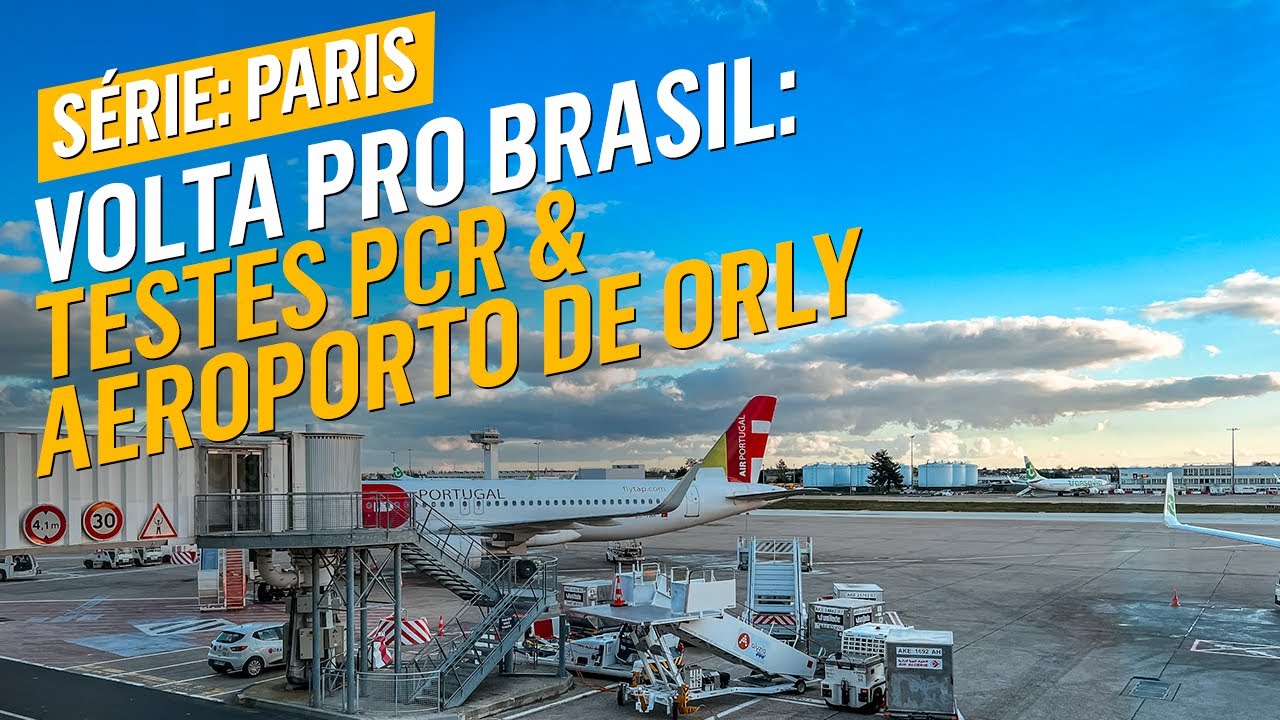 VOLTA PRO BRASIL: Como fazer o teste de Covid na França + como chegar no Aeroporto de Orly