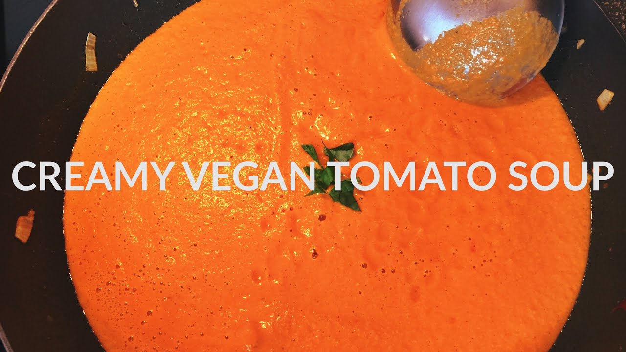 HOW TO MAKE VEGAN CREAMY TOMATO SOUP - RECIPE | Vegan Michele