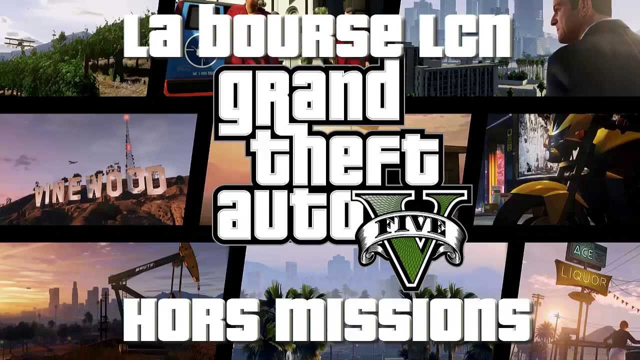 EXCLU ! GTA 5 - tricher à LA BOURSE LCN - Hors MISSION (old gen ok / next-G à test)