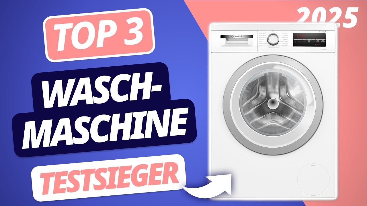 Die beste WASCHMASCHINE (Testsieger) 2025 | TOP 3 Waschmaschinen im Vergleich