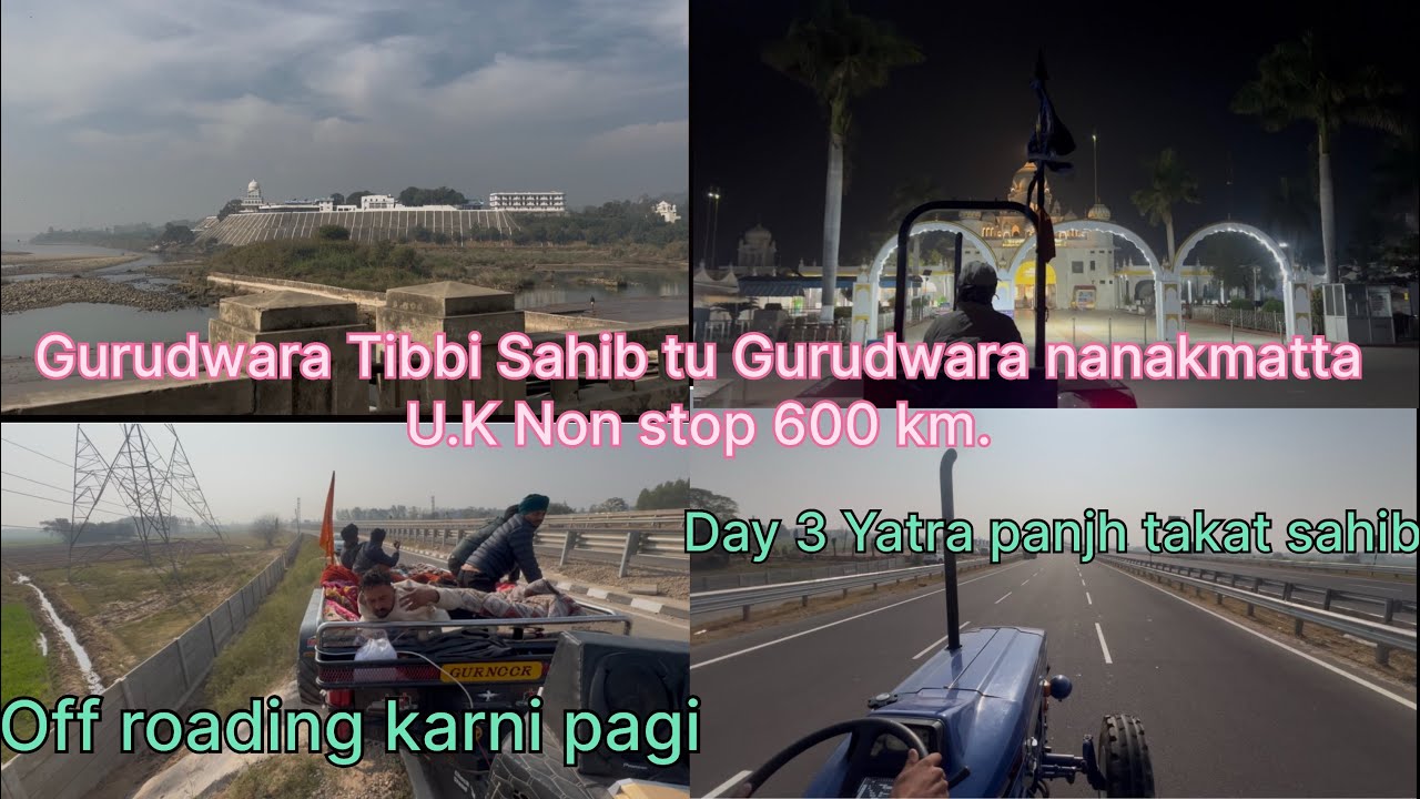 Day 3 Yatra sari Panjh Takhat sahib ! 
