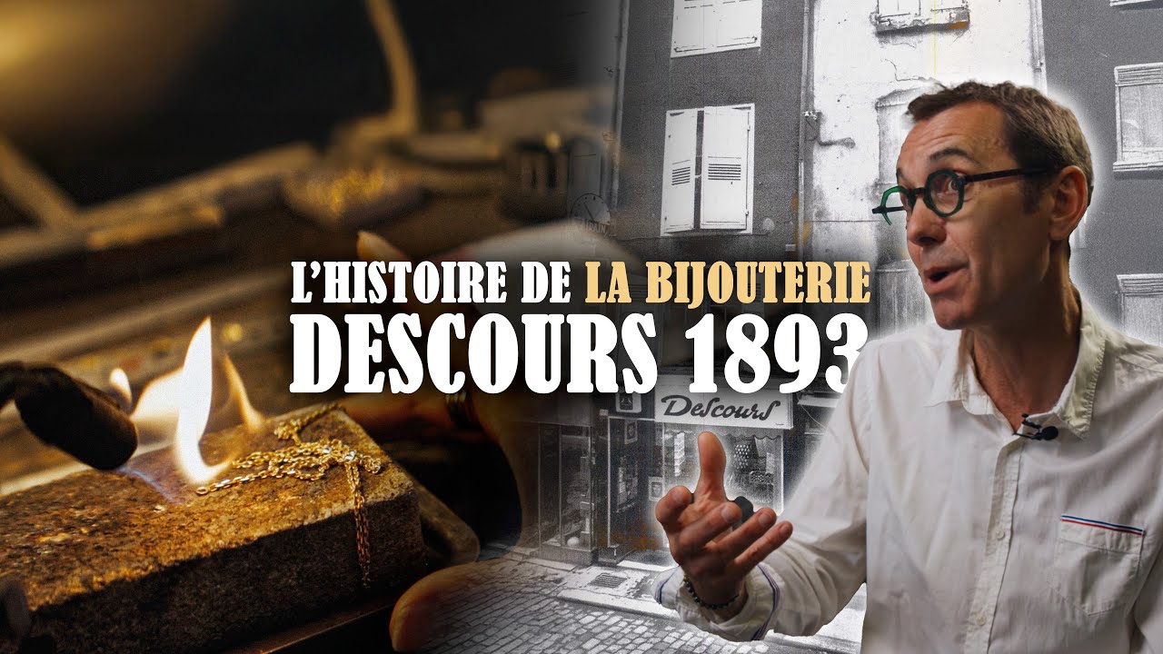 L'hisoire de la bijouterie Descours depuis 1893 - ULTIM PROD