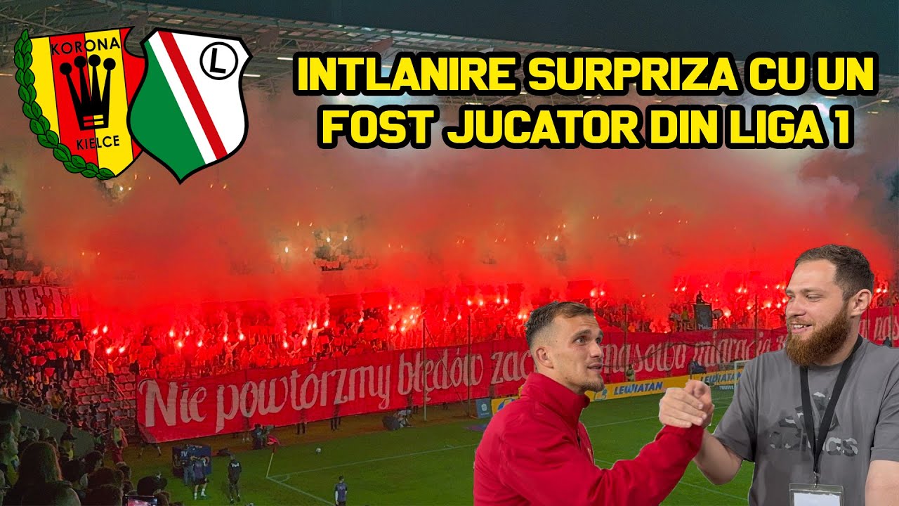 SHOW PIROTEHNIC și întâlnire cu un fost jucător din Liga 1 | Korona Kielce – Legia Warszawa 0-2