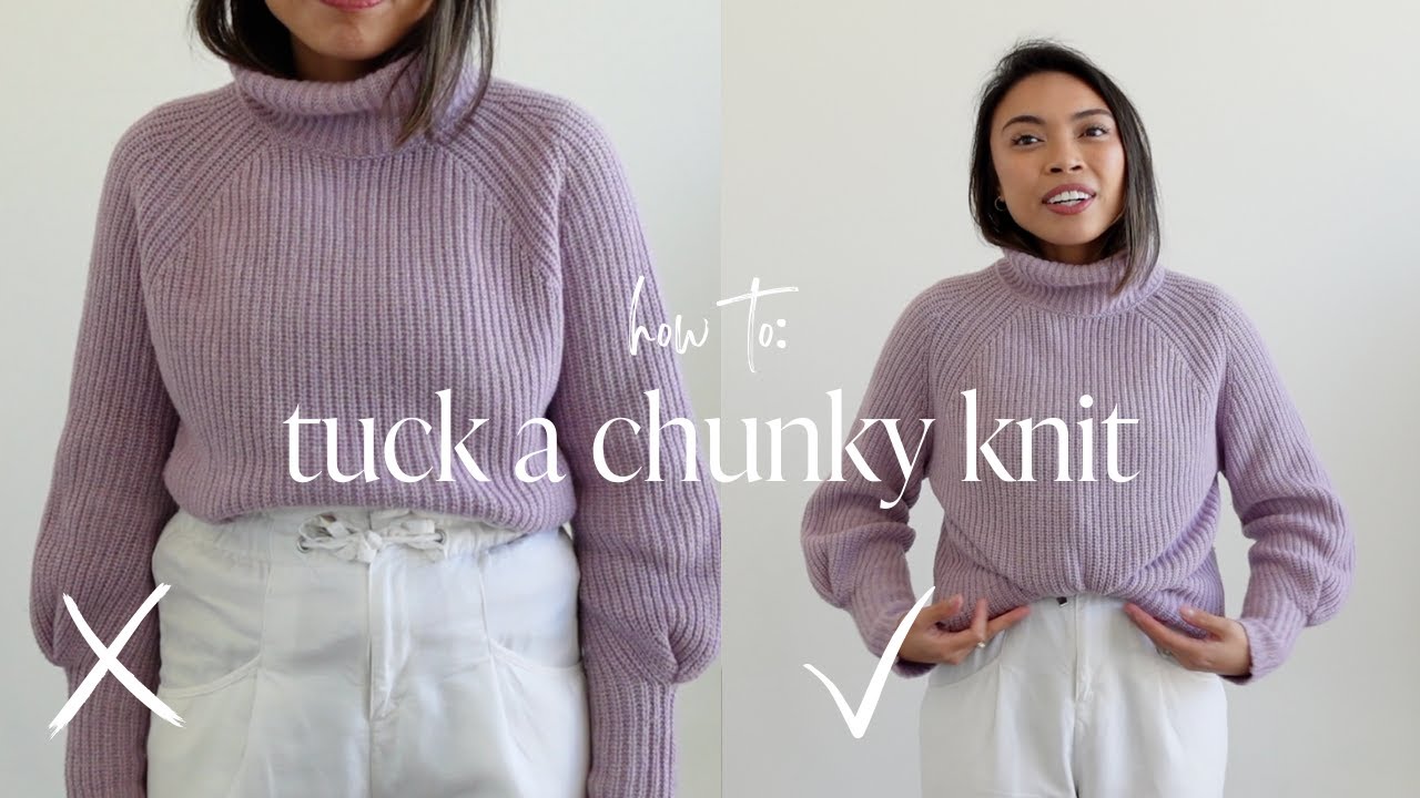 HOW TO TUCK YOUR CHUNKY KNIT WITHOUT ADDING BULK | Fae Jagdon