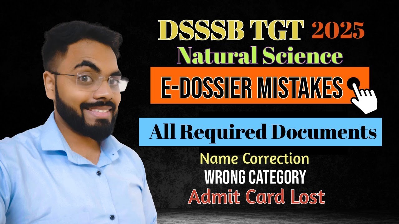 DSSSB E-Dossier Mistakes, Name Correction & Admit Card
