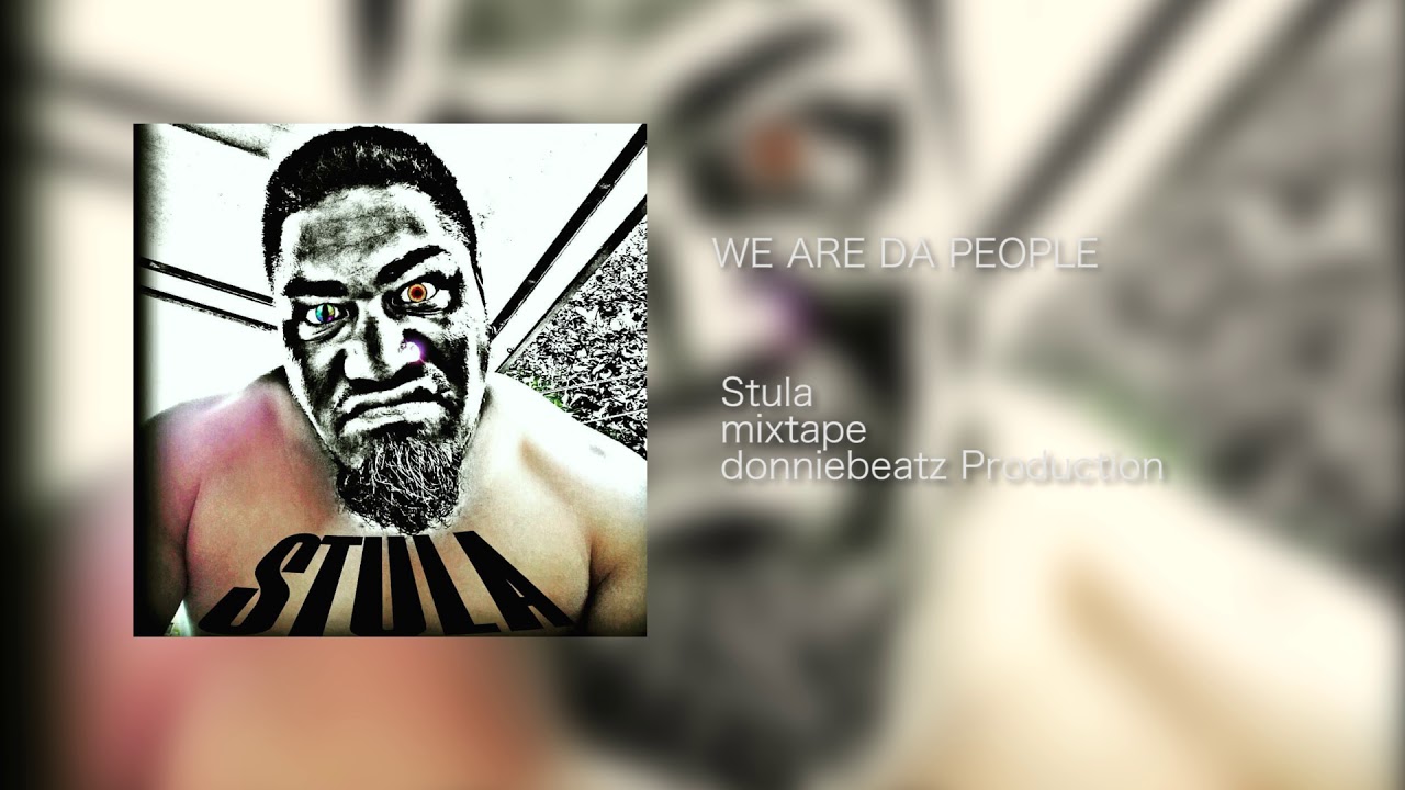Stula - WE ARE DA PEOPLE