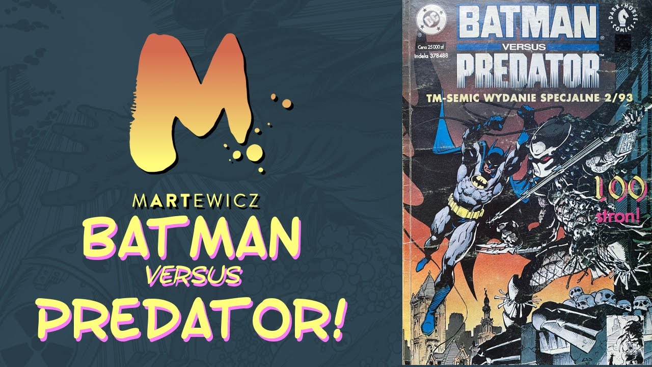 BATMAN Vs PREDATOR -- Dave GIBBONS i bracia KUBERTOWIE -- startujemy z ARCHIWUM TM-SEMIC!