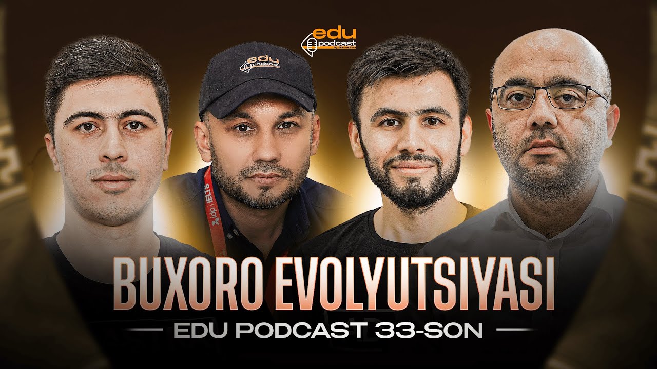 BUXORO EVOLYUTSIYASI | EduPodcast 33-son