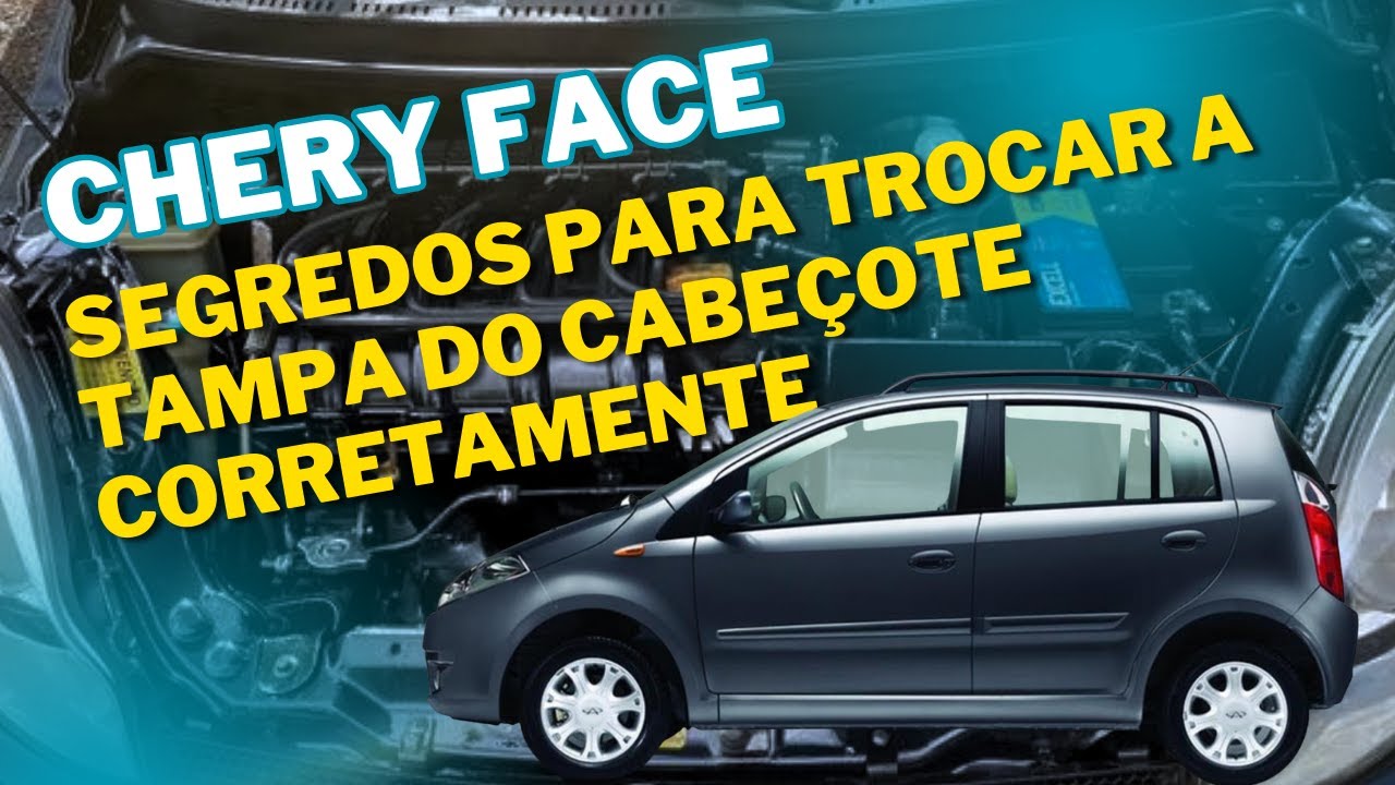 Chery Face Flex - Segredos na troca da tampa do cabeçote.