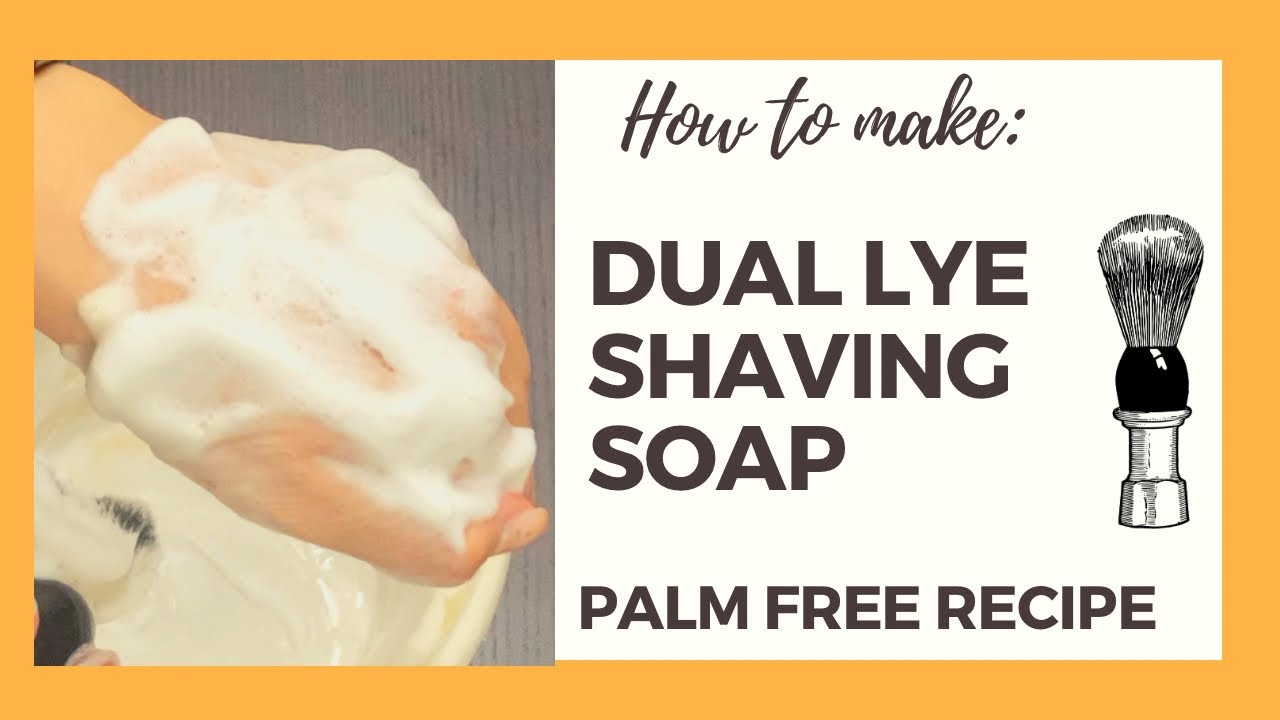 Hot Process Dual Lye Shaving Soap - Palm Free Recipe