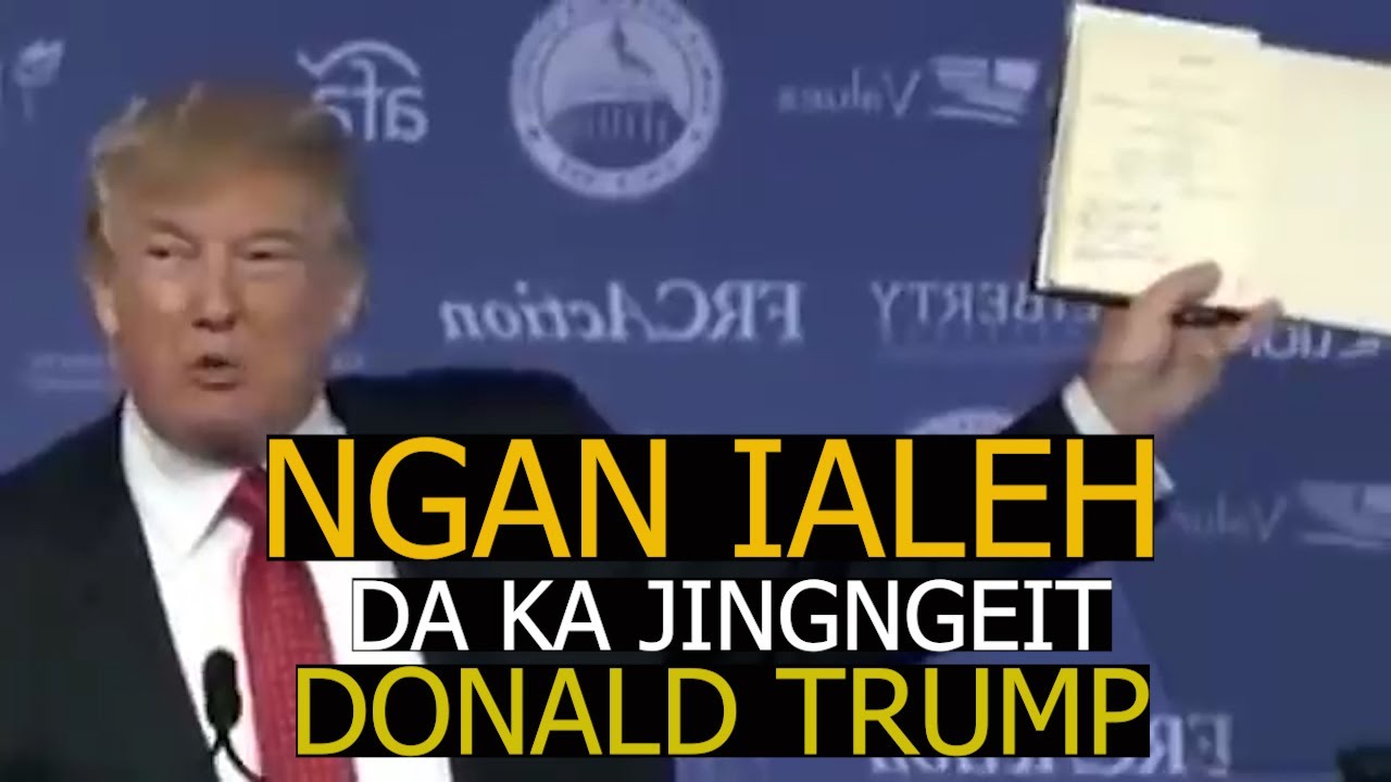 nga ngeit ha u Blei donald trump//storyteller lyndon isone
