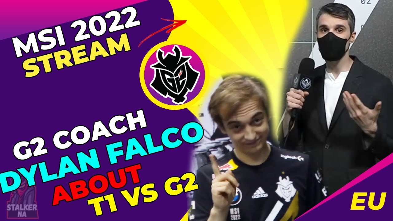 G2 Coach Dylan Falco About G2 vs T1 [Before Game]