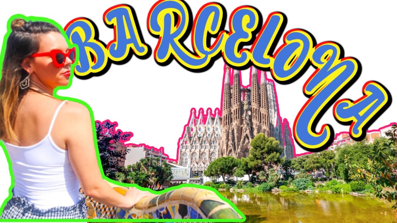 BARCELONA - THE MUST DO'S