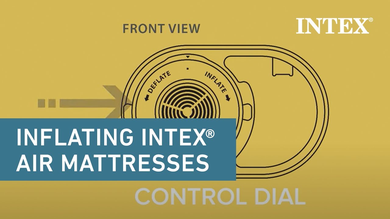 Inflating Your Intex® Air Mattresses w/ QuickFill® Plus Internal Pumps