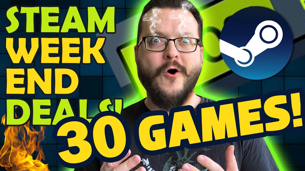 Steam WEEK-END Deals! 30 AMAZING Games on Sale!
