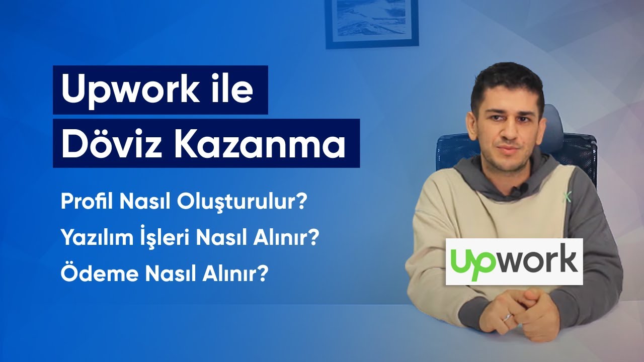 Upwork'ten Freelance Yazılım İşleri ile Döviz Kazanmak (Burak Özkan)