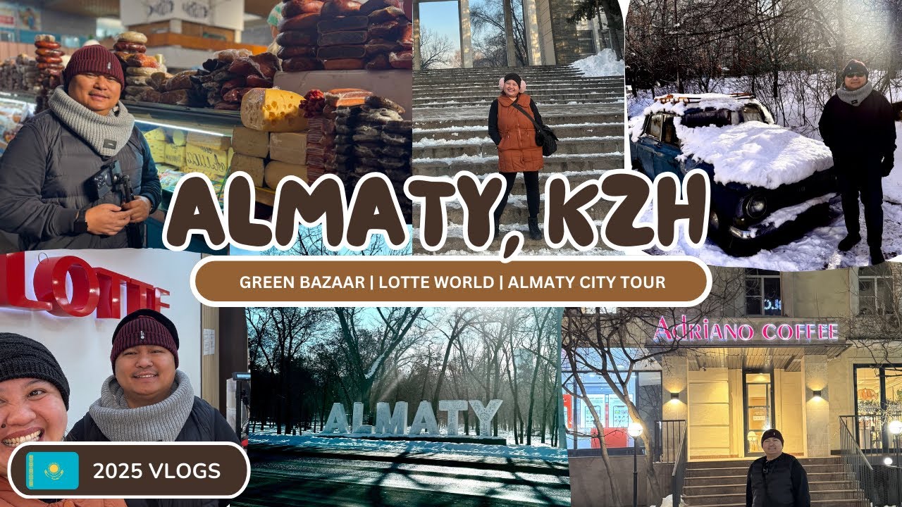ALMATY CITY TOUR | THE GREEN BAZAAR | LOTTE WORLD | ARBAT STREET