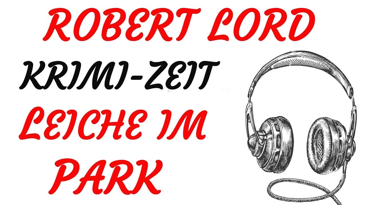 KRIMI Hörspiel - Robert Lord - LEICHE IM PARK (1977)