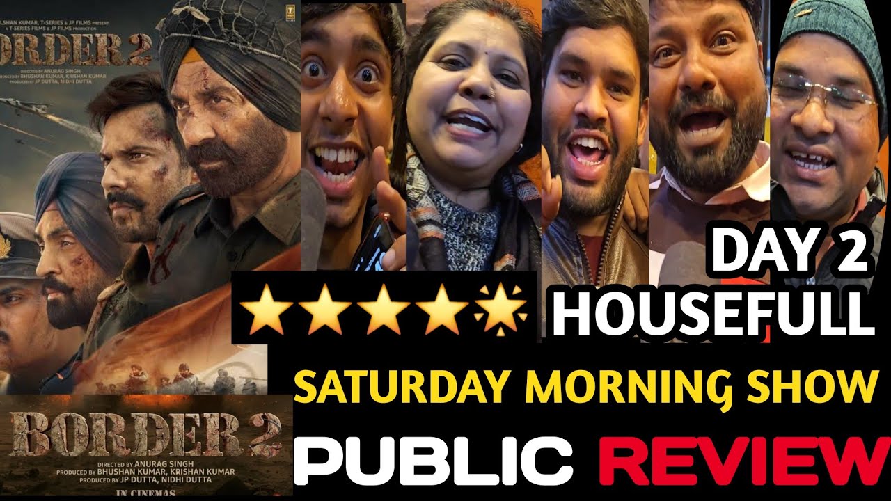 Border 2 Day 2 Housefull Morning Show Public Review || border 2 saturday public reaction #sunnydeol 