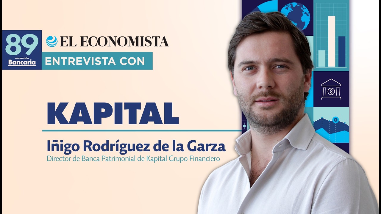 Iñigo Rodríguez de la Garza, Director de Banca Patrimonial de Kapital Grupo Financiero