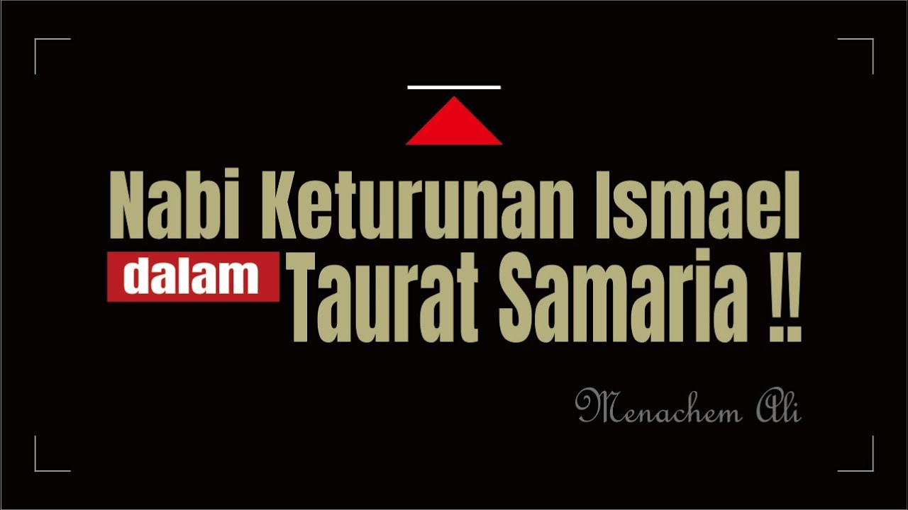 Nabi Keturunan Ismael dalam Taurat Samaria || Membongkar Fakta Numerologi !!