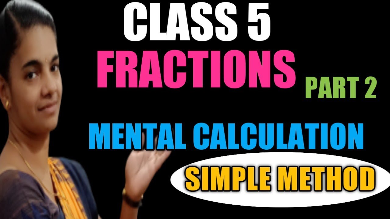#CLASS 5 MATHS /FRACTIONS PART 2/ MENTAL CALCULATION / IN MALAYALAM