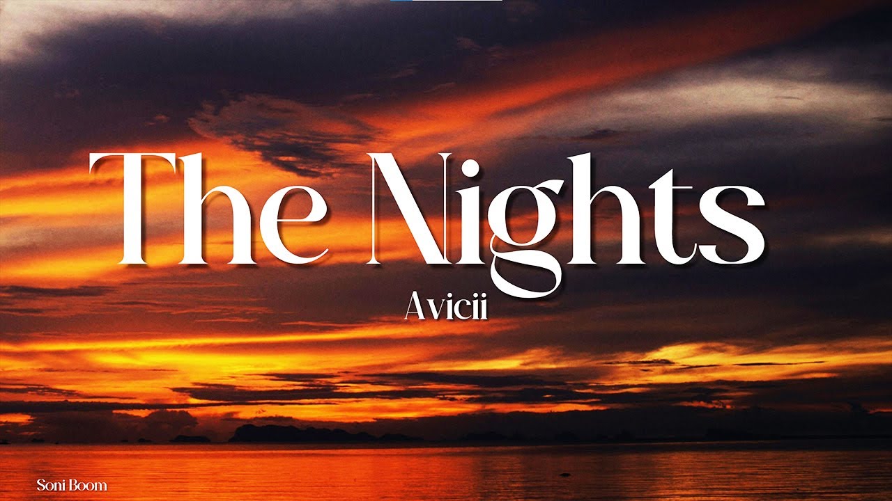 Avicii - The Nights (Lyrics Video) | Live a Life You'll Remember