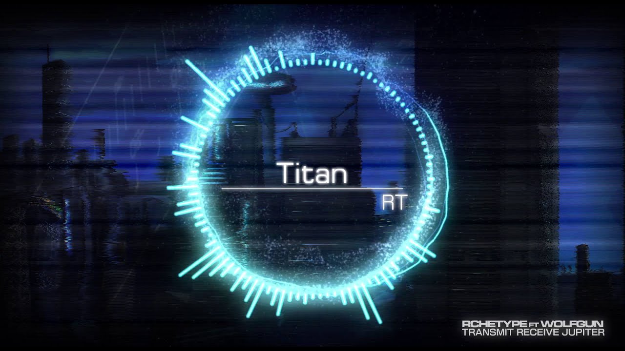 Rchetype Ft Wolfgun - TITAN.RT