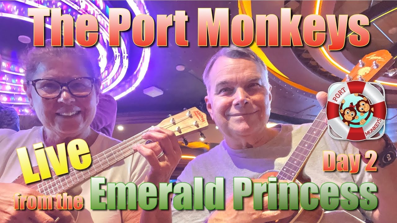 Port Monkeys live from the Emerald Princess to Hawaii, day 2/16