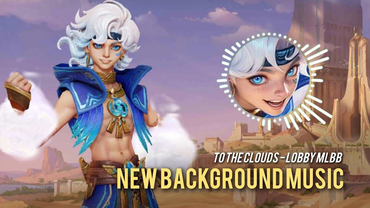 Mobile Legends New Background Music Lobby - To the Clouds | Sora Theme Music S39 | MLBB
