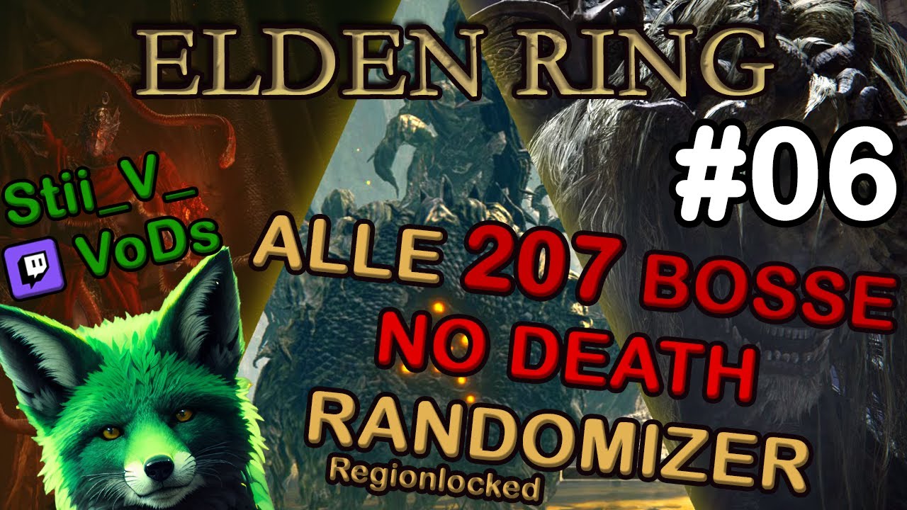 Elden Ring NO DEATH ALLE 207 BOSSE RANDOMIZER [#06] [Deutsch] 🔥 | Twitch-Stream VoD von Stii_V_💚