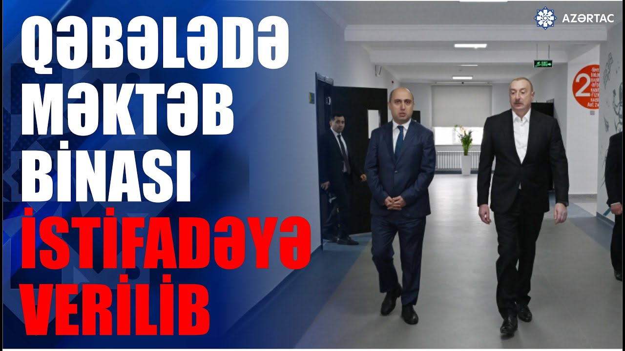 Qəbələnin Bum qəsəbəsində tam orta məktəbin yeni binası istifadəyə verilib