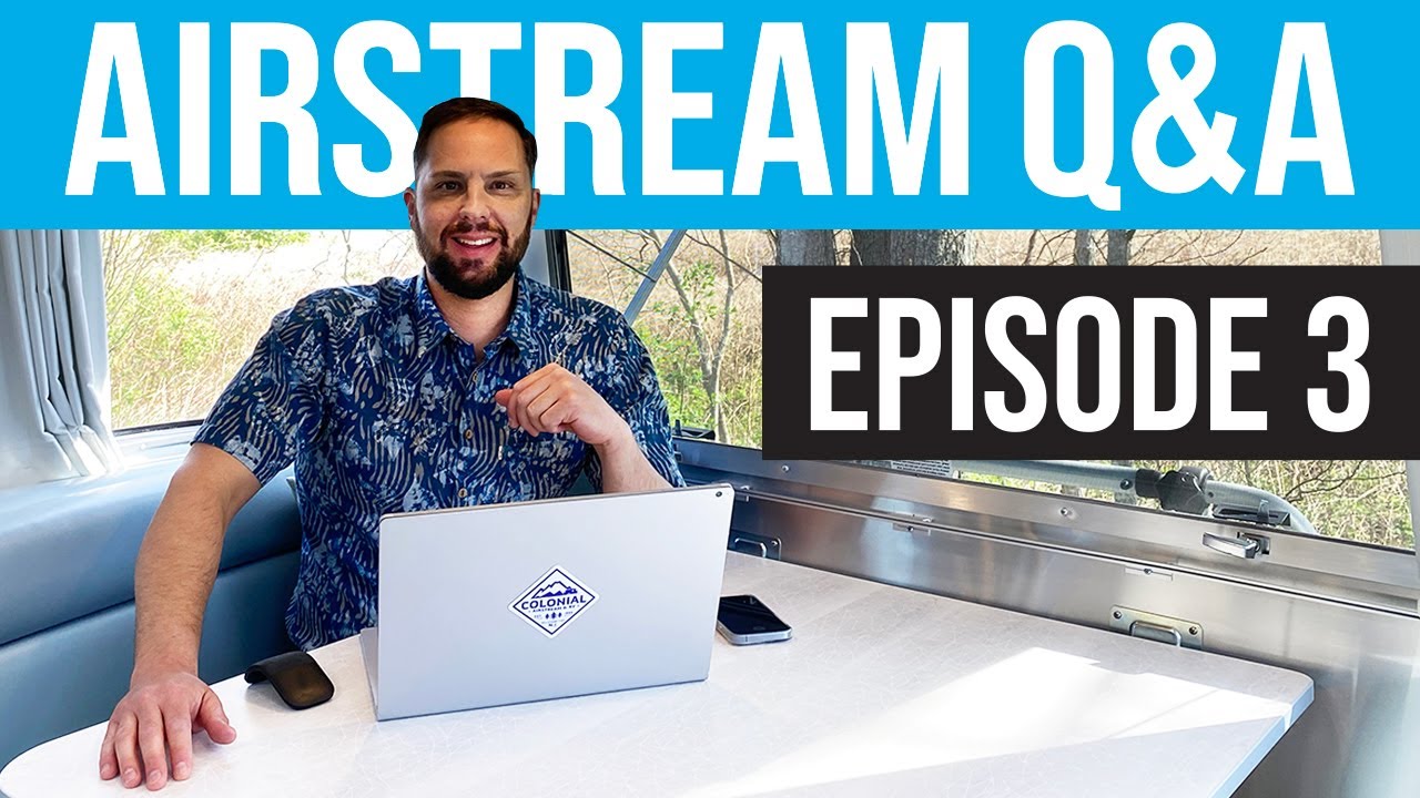 Airstream Q&A Episode 3 | Patrick - The Airstream Guy