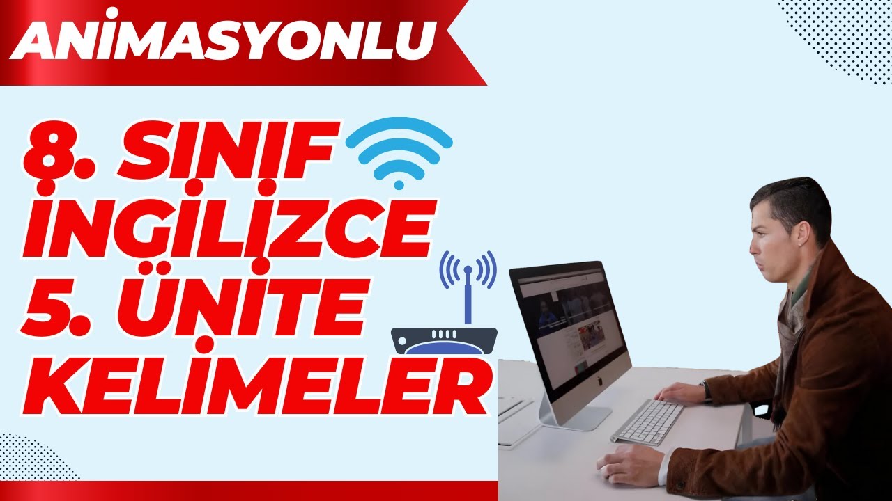 8. Sınıf İngilizce 5. Ünite Kelimeleri | The Internet
