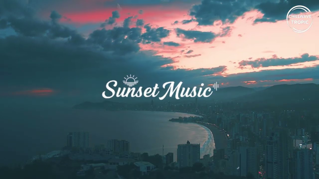 Tropical Chillwave 2026 🌊 Chillwave Tropic | Relaxing Ocean Sunset Music#5