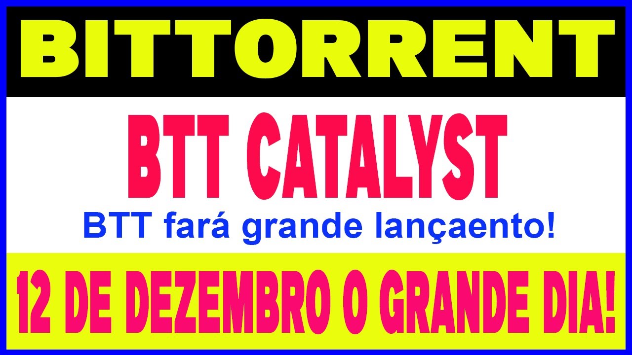 BITTorrent EXPLODIU E O DIA 12 DE DEZEMBRO MARCAR&Aacute; A CRIPTOMOEDA BARATA BTT