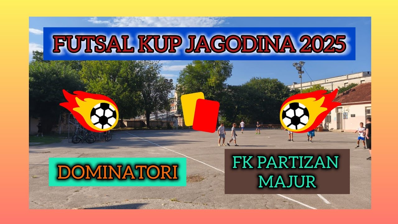 DOMINATORI - FK PARTIZAN MAJUR 6:0 (2:0) FUTSAL KUP JAGODINA 2025