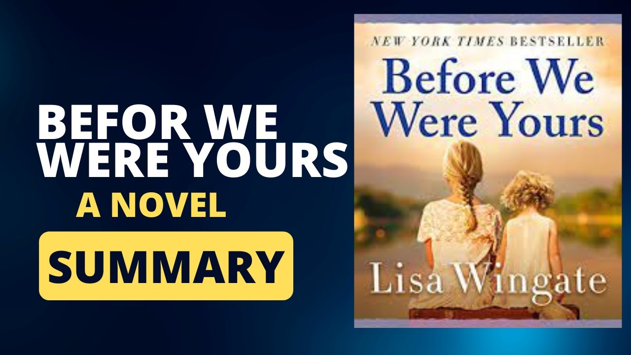 Before We Were Yours A Novel by Lisa Wingate - Why You'll Love This Novel?