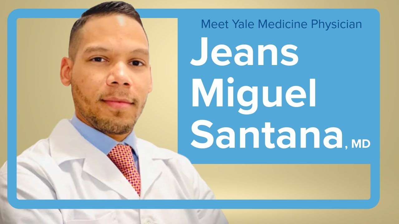 Meet Yale Medicine Anesthesiologist Jeans Miguel Santana, MD