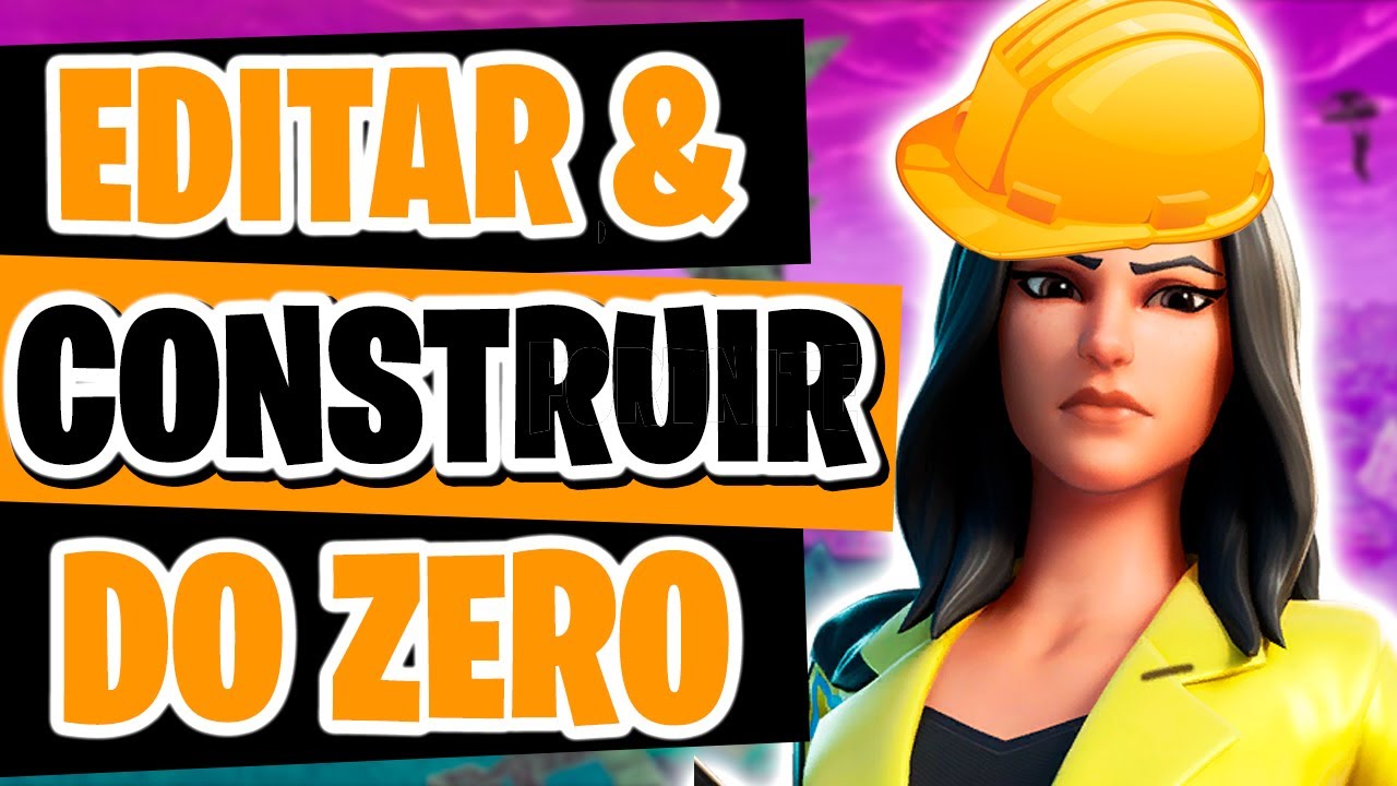 APRENDA A CONSTRUIR NO FORTNITE: BÁSICO