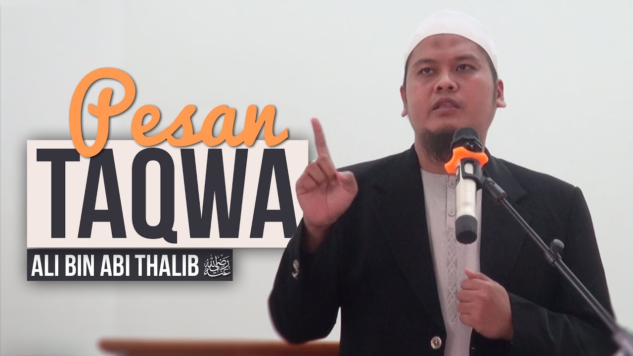 Khutbah Jum'at ᴴᴰ: Ramadhan dan Pesan Taqwa Ali bin Abi Thalib Radiallahu Anhu