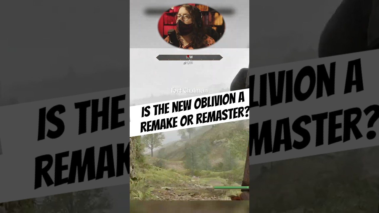 Is the new Oblivion a remaster or remake?
