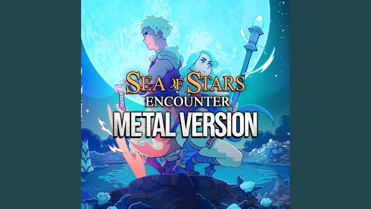 Encounter (Sea of Stars) (Metal Version)