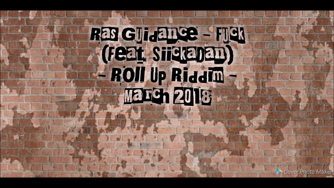 Ras Guidance - Fuck (Feat. SiickaDan) March 2018