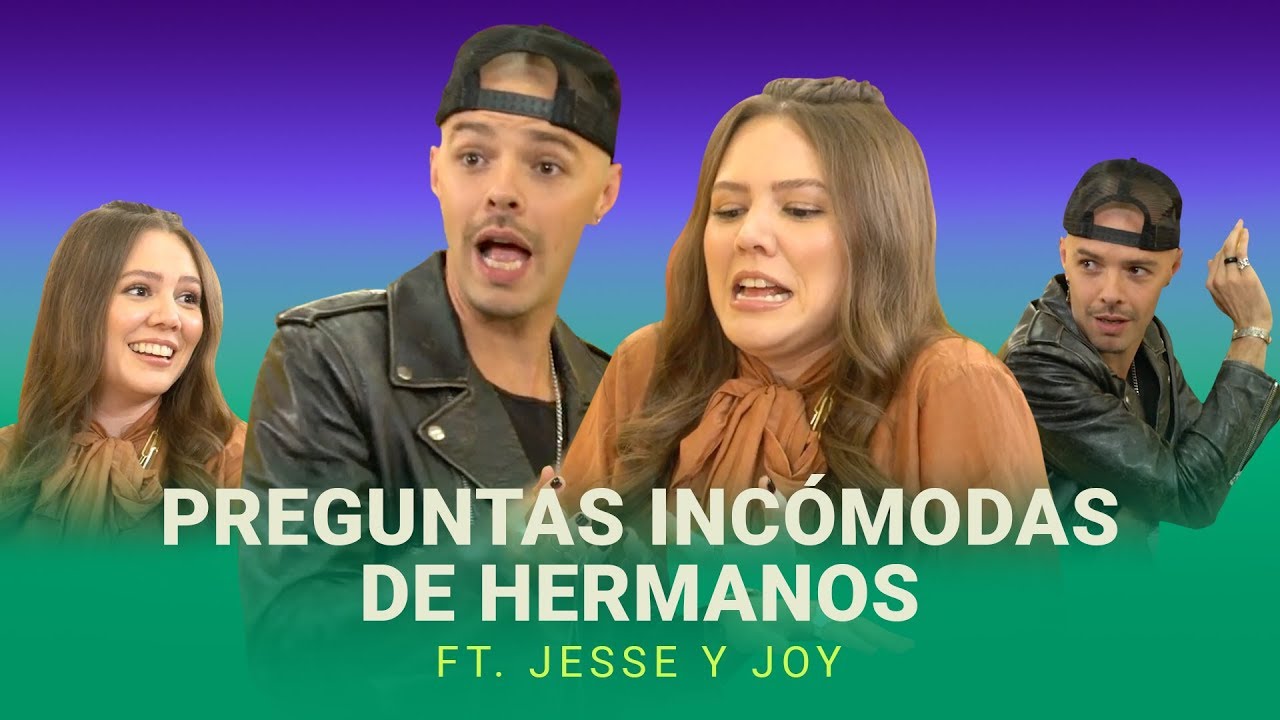 Preguntas incómodas de hermanos ft. Jesse & Joy