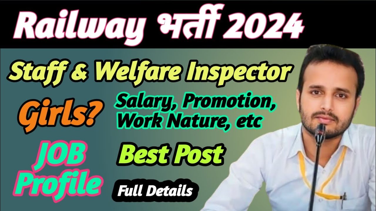 Staff & Welfare Inspector🔥 railway भर्ती 2024👍 Job Profile🛑 Salary, Promotion, Work nature etc✅ #rrb
