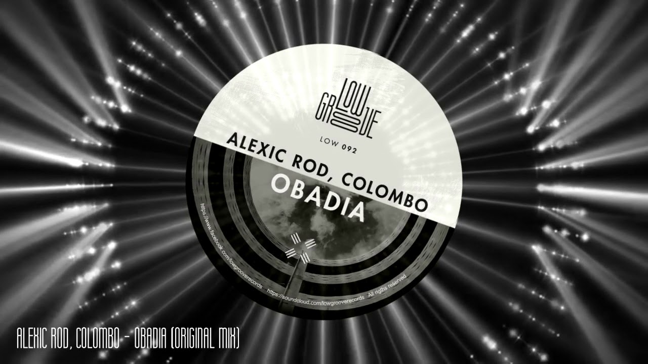 LOW092 Alexic Rod, Colombo - Obadia (Original Mix) [LOWGROOVE]