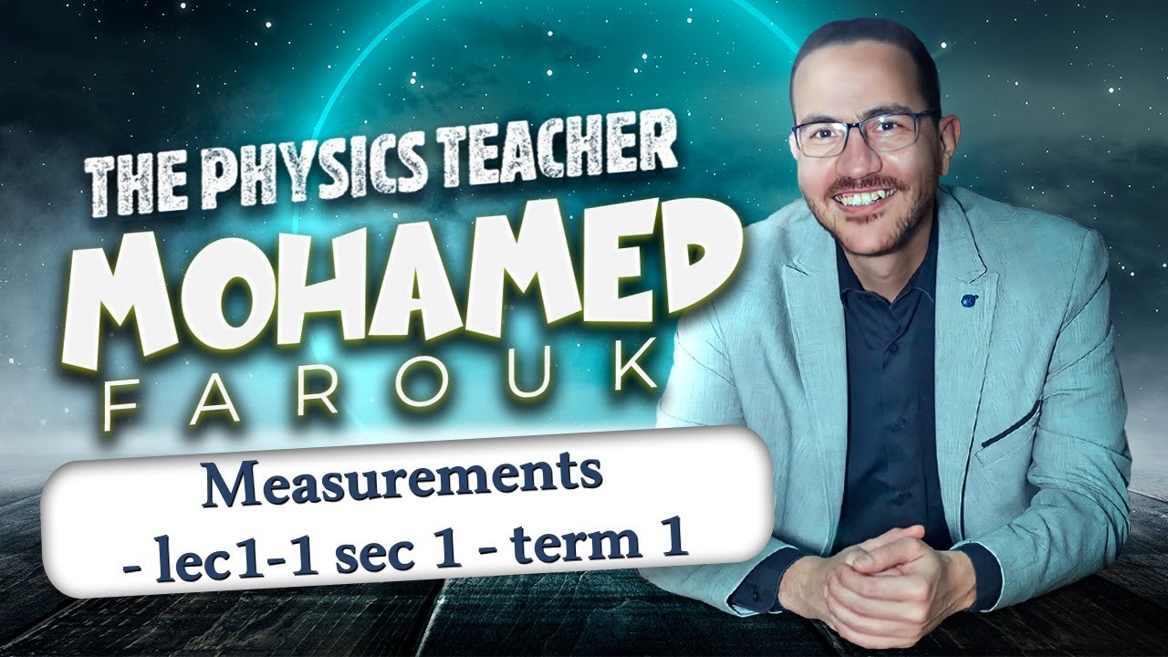 Measurements - lec1-1 / Physics || sec 1 - term 1