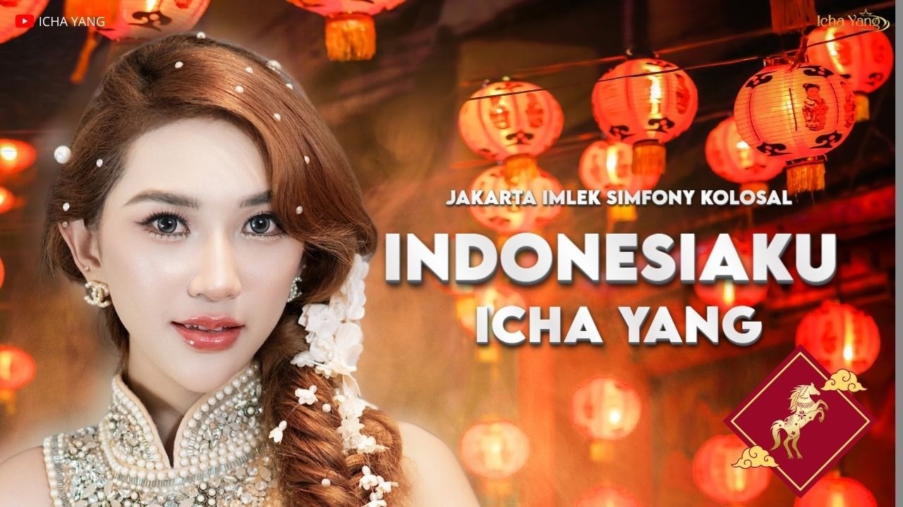 ICHA YANG -  INDONESIAKU Jakarta Imlek simfoni kolosal 2026